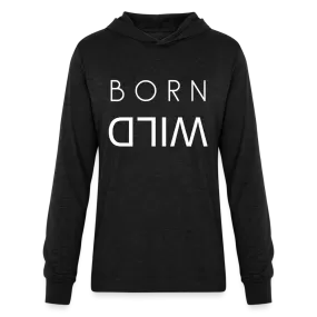 BORN WILD | Light Weight Hoodie | Long Sleeve