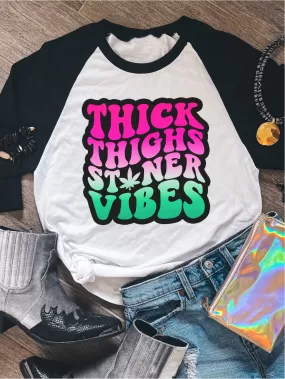 Thick Thighs Stoner Vibes ~ Unisex T-shirts, Sweatshirts, Raglans and Tank Tops Relaxed Fit Printed In The USA